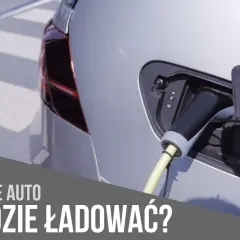 Jakim prądem ładuje się samochód elektryczny? AC vs DC - co wybrać?