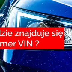 Jak sprawdzić VIN w samochodzie i uniknąć problemów z zakupem
