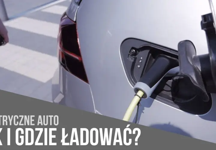 Jakim prądem ładuje się samochód elektryczny? AC vs DC - co wybrać?