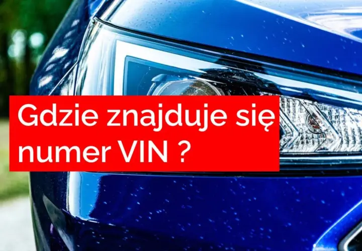 Jak sprawdzić VIN w samochodzie i uniknąć problemów z zakupem