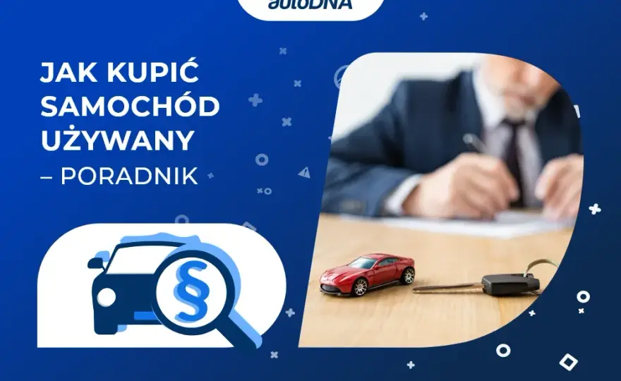Jak zapłacić za samochód używany - uniknij najczęstszych błędów