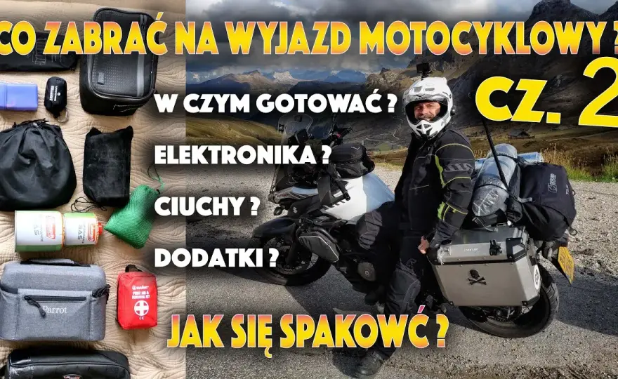 Co zabrać na wyjazd motocyklowy? Kluczowe rzeczy, które musisz mieć